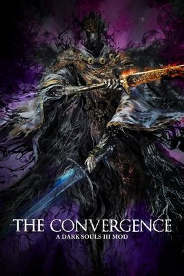 The Convergence A Dark Souls Iii Mod Steamgriddb