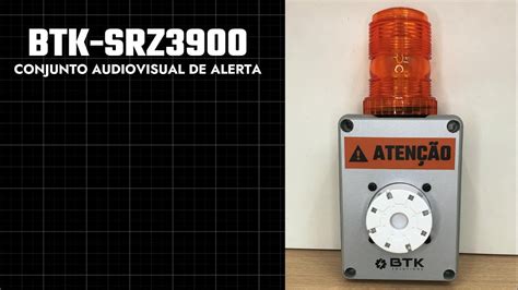 Sinalizador Audiovisual Para Ponte Rolante BTK SRZ3900 YouTube