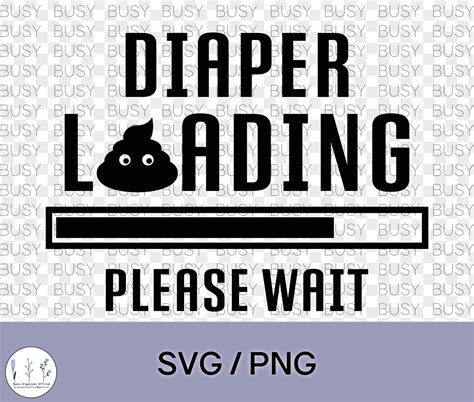 Diaper Loading Please Wait Svg Png Clipart Digital File Etsy