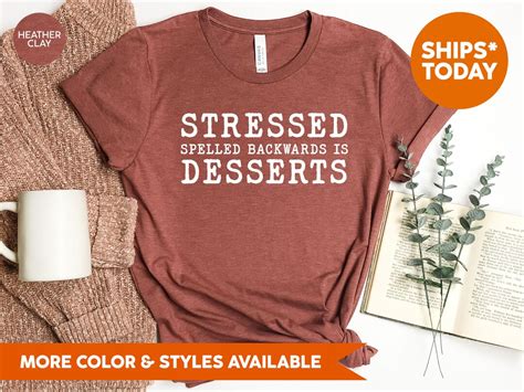 Stressed Spelled Backwards Is Desserts T Shirt Dessert Lover Shirt Pastry Chef T Funny Baker