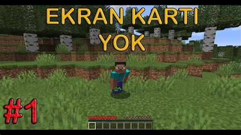 Ekran kartı olmadan minecraft oynamak 1 bölüm YouTube