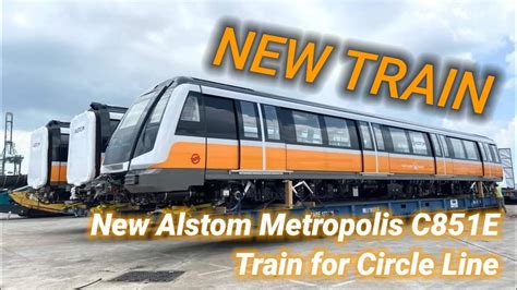 New Alstom Metropolis C851E Train For Circle Line YouTube