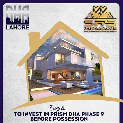 Investment In DHA Phase 9 Before Possession Dha Investing Prism