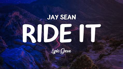 Jay Sean Ride It Lyrics Youtube