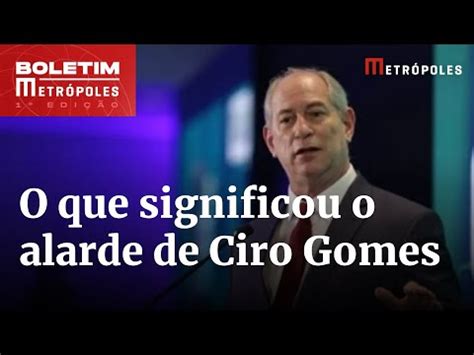 Em Pronunciamento Na O Ciro Diz Que Nada Deter Sua Candidatura