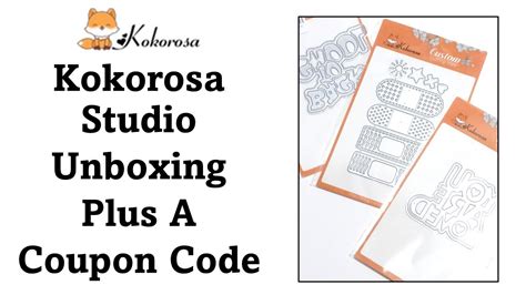 Kokorosa Studio GDT Unboxing Of New Products Plus A Coupon Code YouTube