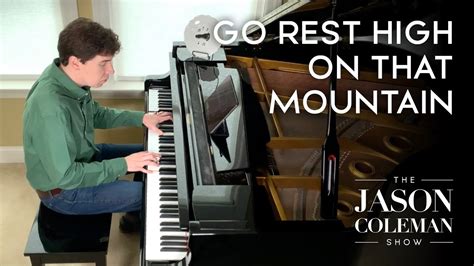 Go Rest High On That Mountain Vince Gill Piano Instrumental From The