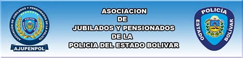 Asociación De Jubilados Y Pensionados De La Policía Del Estado Bolívar