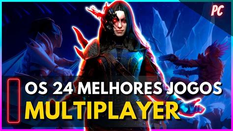 OS 24 MELHORES JOGOS MULTIPLAYER PARA PC PARA VOCÊ JOGAR SEUS