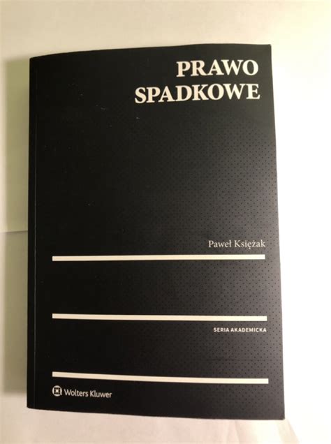 Prawo Spadkowe Pawe Ksi Ak Krak W Kup Teraz Na Allegro Lokalnie