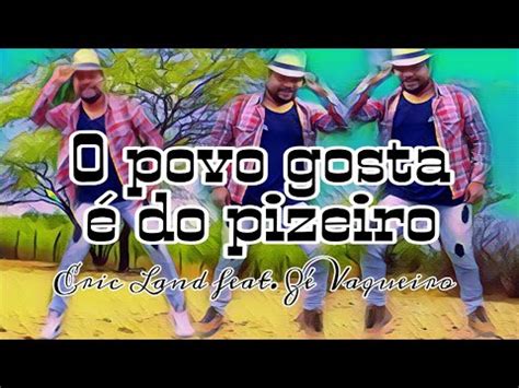 O Povo Gosta Do Piseiro Eric Land E Z Vaqueiro Cia Amdance