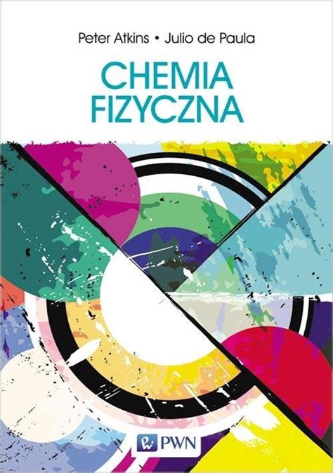 Chemia fizyczna Atkins Peter William Książka w Empik