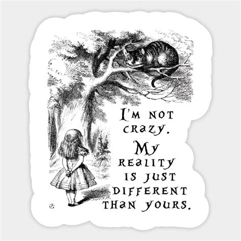 I M Not Crazy Alice In Wonderland Alice In Wonderland Quote