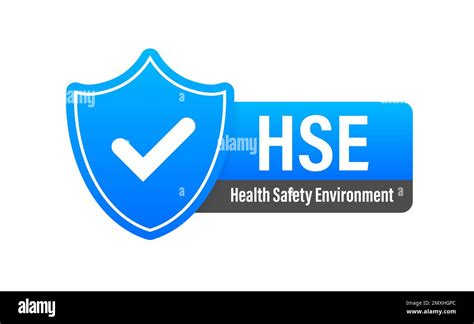 Hse Health Safety Environment Work Safety Safe Industry And