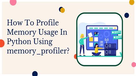 Memory Profiler How To Profile Memory Usage In Python