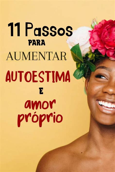 11 Dicas valiosas para melhorar auto estima e amor próprio Autoestima