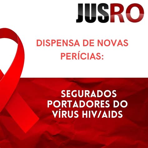 Dispensa De Novas Per Cias Segurados Portadores Do V Rus Hiv Jusro