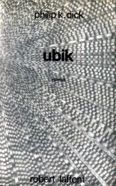 Ubik Philip K Dick Fiche Livre Critiques Adaptations Noosfere