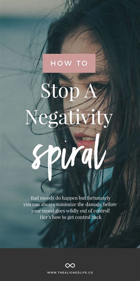 How To Get Out Of A Negative Spiral Negativity Control Quotes