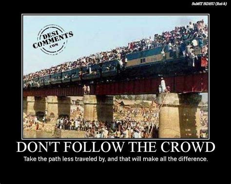 Quotes About Not Following The Crowd Quotesgram