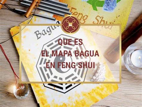 Qué es el Mapa Bagua y cómo se utiliza Tu Hogar Feng Shui