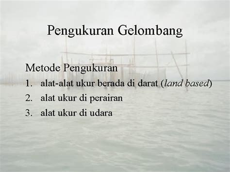 Hidrometri Dan Hidrografi Pengukuran Gelombang Metode Pengukuran 1