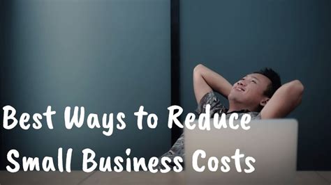 Best Ways To Reduce Small Business Costs Youtube