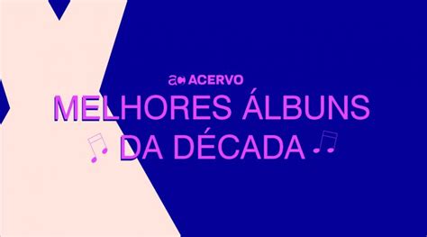 Melhores Álbuns Da DÉcada