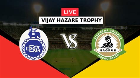 Live Del Vs Vid Vijay Hazare Trophy Delhi Vs Vidarbha Vid V