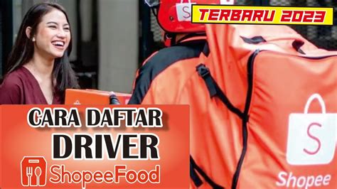 Cara Daftar Driver Shopee Food Terbaru Cara Daftar Driver