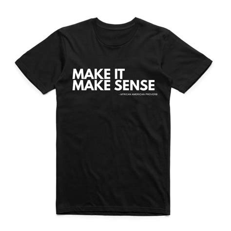 Make It Make Sense – Tees in the Trap®