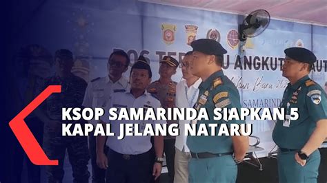 Ksop Siapkan Kapal Antisipasi Lonjakan Penumpang Jelang Nataru Youtube