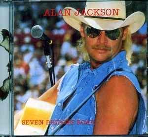 Alan Jackson – Seven Bridges Road (CD) - Discogs