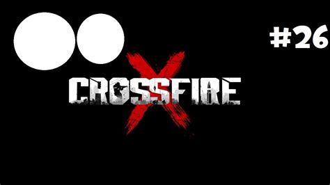 CrossfireX Multiplayer Gameplay #26 - YouTube