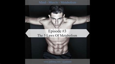 The 5 Laws Of Metabolism Episode 3 Youtube