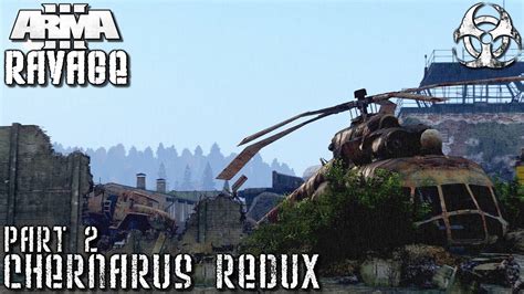 Arma Chernarus Redux Part Ravage Mod Singleplayer Youtube