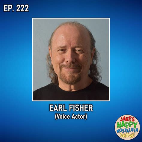 Earl Fisher Voice Actor Ep 222 Jakes Happy Nostalgia Show