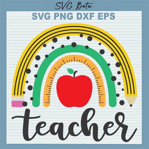 Teacher Rainbow svg, Teacher svg, school svg, png, dxf, pdf cricut file