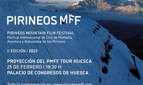 PIRINEOS MOUNTAIN FILM FESTIVAL 2023 Palacio Congresos Huesca