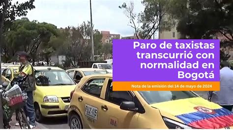 Paro De Taxistas En Bogot Transcurri Con Normalidad Movilidad Youtube