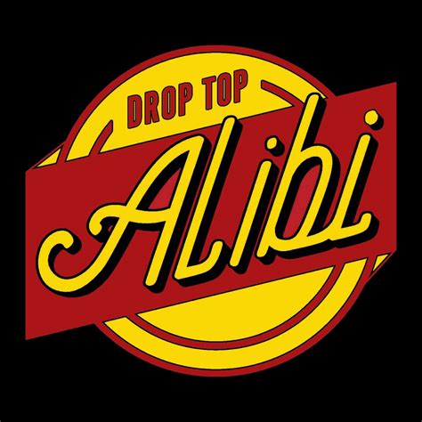 Drop Top Alibi Drop Top Alibi Reviews Album Of The Year