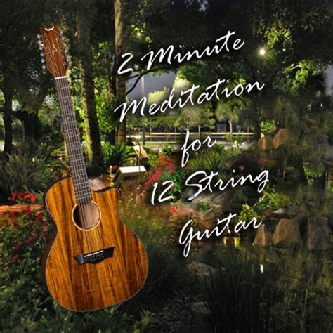 Stream 2 Minute Meditation For 12-String Acoustic Guitar by Quadratus ...