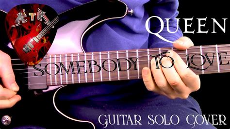 Somebody To Love Guitar Solo Cover Queen YouTube