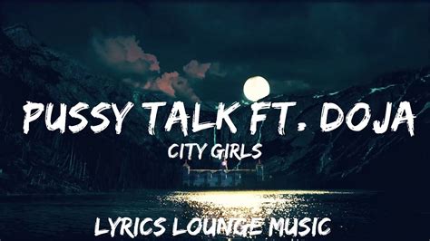 City Girls Pussy Talk Ft Doja Cat Lyrics Babel 30mins