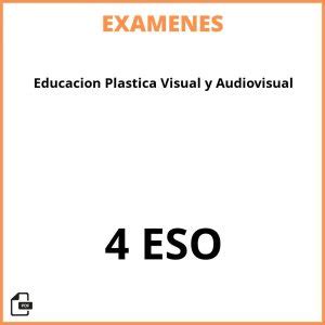 Examenes Pdf Educacion Plastica Visual Y Audiovisual Eso Resueltos