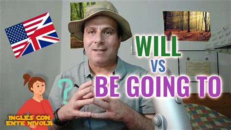 Will Vs Be Going To Diferencia Entre Will Y Be Going To En