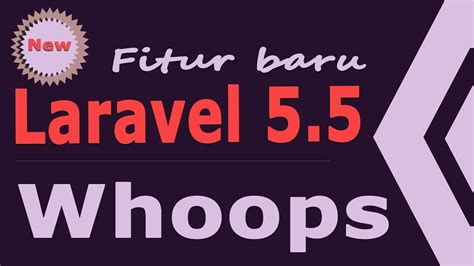 Fitur Baru Yang Ada Di Laravel 5 5 1 Whoops YouTube