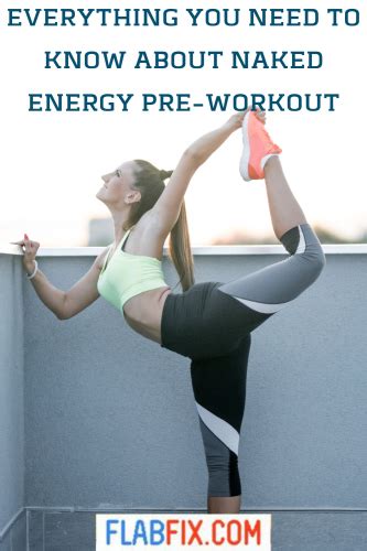 Everything You Need To Know About Naked Energy Pre Workout Flab Fix