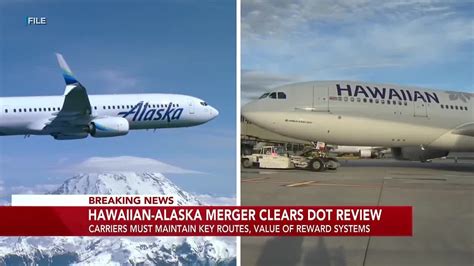 Alaska Hawaiian Merger Clears Dot Review But Must Maintain Rewards Value Routes Youtube