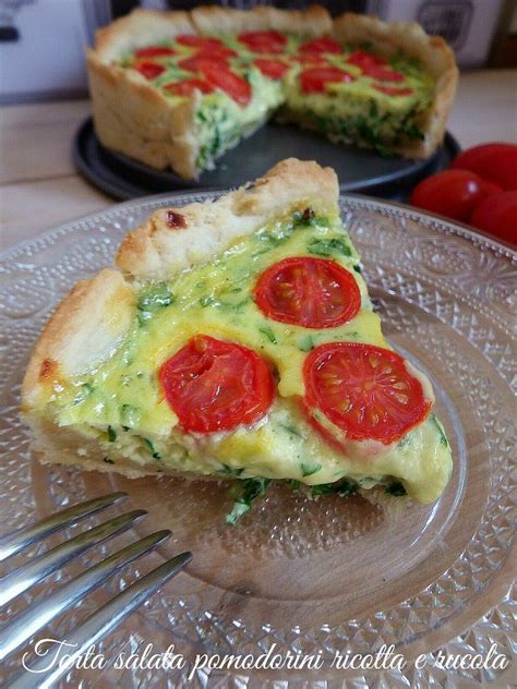 Torta Salata Con Pomodorini Ricotta E Rucola I SAPORI DI CASA Pasti